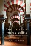 Bild des Verkufers fr CONQUISTADORES, EMIRES Y CALIFAS zum Verkauf von Agapea Libros