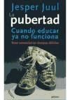 La pubertad: Cuando educar ya no funciona