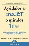 Ayúdalos a crecer o míralos irse