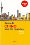 CURSO DE CHINO PARA LOS NEGOCIOS (INCLUYE CD)