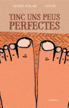 Seller image for TINC UNS PEUS PERFECTES for sale by Agapea Libros