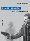 Imagen del vendedor de Blade Runner: Lo que Deckar no saba a la venta por Agapea Libros