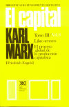 Imagen del vendedor de El capital. Tomo III/Vol. 8. Crtica de la economa poltica - El proceso global de la produccin capitalista a la venta por AG Library