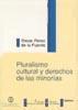 Seller image for PLURALISMO CULTURAL Y DERECHOS DE LAS MINORIAS for sale by AG Library