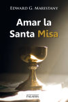 Immagine del venditore per Amar la Santa Misa venduto da AG Library