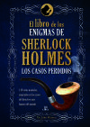 El Libro de los Enigmas de Sherlock Holmes: Los Casos Perdidos