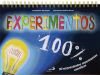 Imagen del vendedor de 100% experimentos. 50 sorprendentes experimentos cientficos a la venta por AG Library