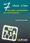 Seller image for 7 Ideas clave : escuelas sostenibles en convivencia for sale by AG Library