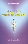 Seller image for ARTE DE LA VERDADERA CURACION,EL for sale by AG Library
