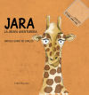 Imagen del vendedor de Jara, la jirafa aventurera a la venta por AG Library