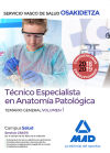 Técnico Especialista en Anatomía Patológica del Servicio Vasco de Salud-Osakidetza. Temario gener...