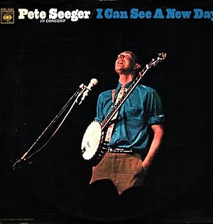 Pete Seeger in Concert : I can see a new day