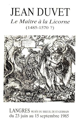 Jean Duvet - Le Maître à la Licorne ; 1485 - 1570 (?) Musée de l`Hôtel du Breuil de St. Germain ;...