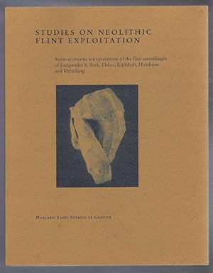 Studies on Neolithic Flint Exploitation. Socio-economic interpretations of the flint assemblages ...