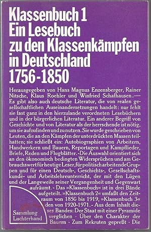 Bild des Verkufers fr Klassenbuch 1 - Ein Lesebuch zu den Klassenkmpfen in Deutschland 1756 - 1850 zum Verkauf von Klaus Kreitling