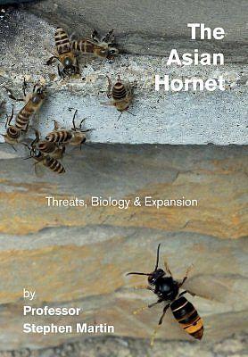 The Asian Hornet (Vespa velutina). Threats, Biology and Expansion.