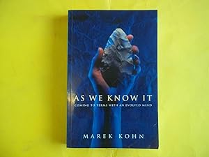 Imagen del vendedor de As We Know it: Coming to Terms with an Evolved Mind a la venta por Carmarthenshire Rare Books