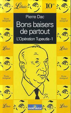 Bons baisers de partout. tome 1 l'opération tupeutla