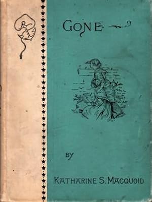 Imagen del vendedor de Gone. A Story of Some Years Ago a la venta por Reflection Publications