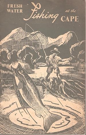 Seller image for Fresh Water Fishing in the Cape South Western Districts South Africa for sale by Snookerybooks