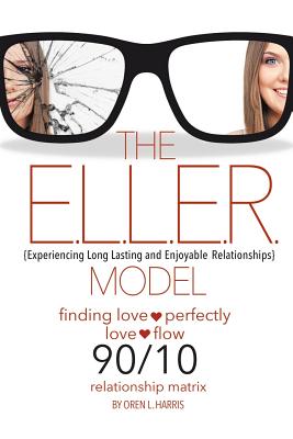 Seller image for The E.L.L.E.R. Model: Experiencing Long Lasting and Enjoyable Relationships (Paperback or Softback) for sale by BargainBookStores
