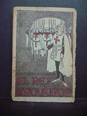 EL REY TROVADOR : TROVA DRAMATICA EN CUATRO ACTOS EN VERSO.