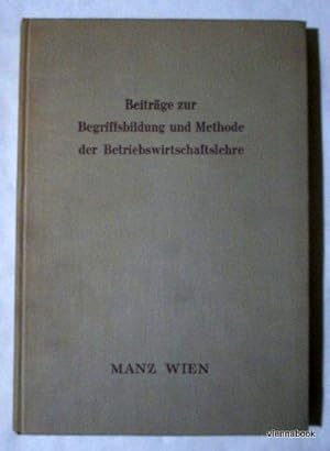 Beiträge zur Begriffsbildung und Methode der Betriebswirtschaftslehre. Festschrift für Willy Bouf...