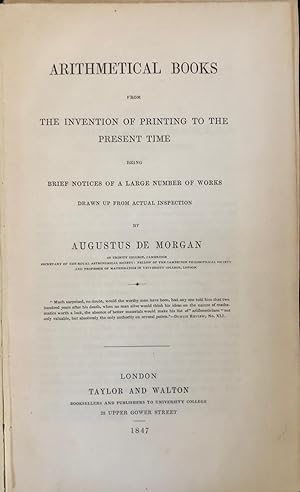 Arithmetical books from the invention of printing to the present time being brief notices of a la...