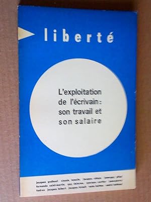 L'exploitation de l'écrivain: son travail et son salaire, Liberté, no 69, volume 12, no 3, mai-ju...
