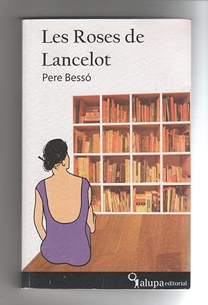 Imagen del vendedor de Les Roses de Lancelot. (2006- 2007). a la venta por Librera El Crabo