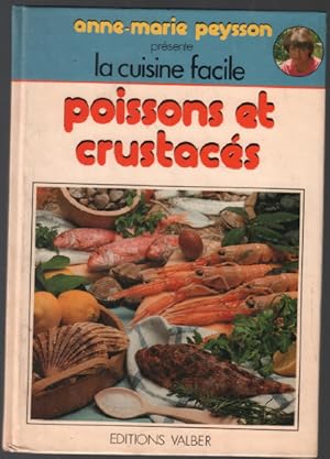 Image du vendeur pour Poissons et crustacs : la cuisine facile (60 recettes) mis en vente par librairie philippe arnaiz