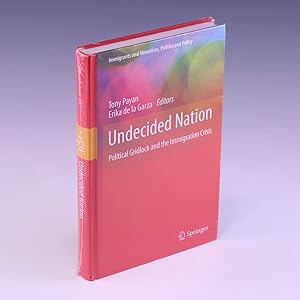 Seller image for Undecided Nation: Political Gridlock and the Immigration Crisis (Immigrants and Minorities, Politics and Policy) for sale by Salish Sea Books