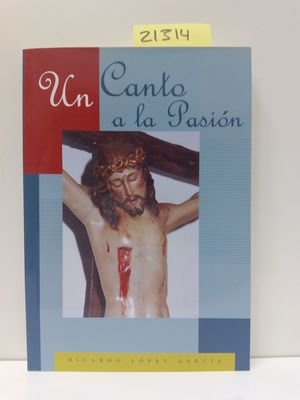 Seller image for UN CANTO A LA PASIN for sale by Librera Circus