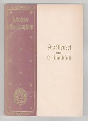 Liebhaber Ausgaben Nr. 7 A.V. MENZEL (Kunstler Monographien) by Fritz d. Ostini