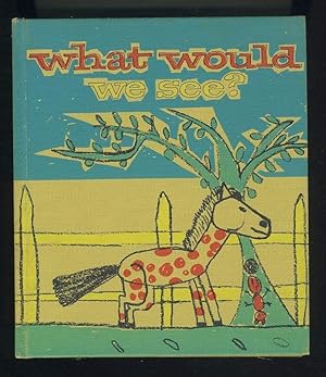Seller image for WHAT WOULD WE SEE? for sale by Daniel Liebert, Bookseller