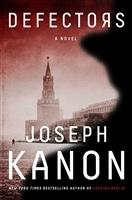 Seller image for Kanon, Joseph | Defectors | Signed First Edition Copy for sale by VJ Books
