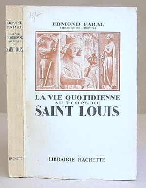 Bild des Verkufers fr La Vie Quotidienne Au Temps De Saint Louis zum Verkauf von Eastleach Books