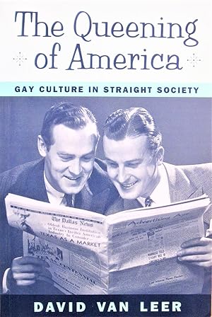 The Queening of America. Gay Culture in Straight Society