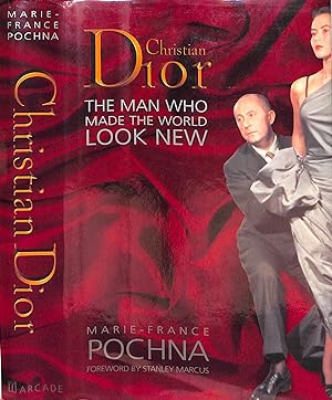 Christian Dior The Man Who Made The World Look New