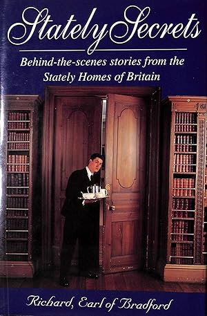 Imagen del vendedor de Stately Secrets; Behind-The-Scenes Stories From The Stately Homes Of Britain" a la venta por The Cary Collection