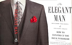 The Elegant Man: How To Construct The Ideal Wardrobe