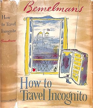 Seller image for How To Travel Incognito for sale by The Cary Collection