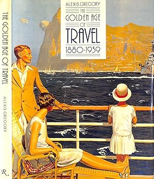 Seller image for The Golden Age Of Travel 1880-1939 for sale by The Cary Collection