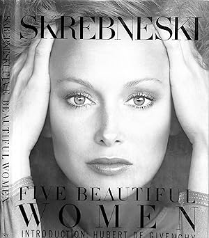 Skrebneski: Five Beautiful Women