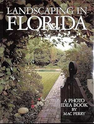 Bild des Verkufers fr Landscaping In Florida: A Photo Idea Book zum Verkauf von The Cary Collection