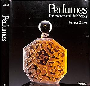 Seller image for Perfumes: The Essences And Their Bottles for sale by The Cary Collection