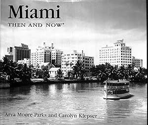 Imagen del vendedor de Miami Then And Now a la venta por The Cary Collection