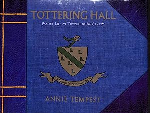 Tottering Hall: Family Life At Tottering-By-Gently