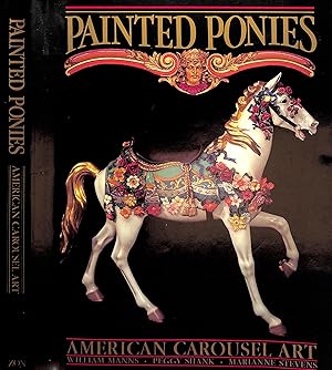 Bild des Verkufers fr Painted Ponies: American Carousel Art zum Verkauf von The Cary Collection