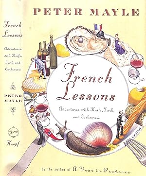 Seller image for French Lessons: Adventures With Knife, Fork, And Corkscrew for sale by The Cary Collection